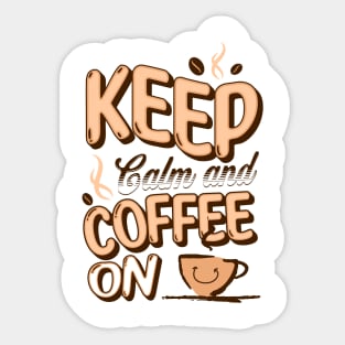 Keep Calm and Coffee on Sticker